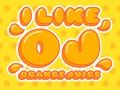 Igra Sviđa mi Orange Juice  online