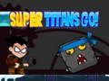 Igra Super Titani idu! online