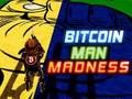 Igra Bitcoin Man ludilo online