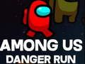 Igra Među nama Danger Run  online