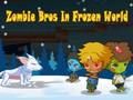 Igra Zombie Bros u zaleđenom svijetu  online