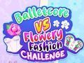 Igra Baletcore vs Flowery Fashion Challenge online