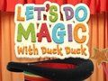 Igra Činimo magiju s Duck Duckom  online