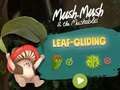 Igra Mush-Mush i Mushables Leaf Gliding  online