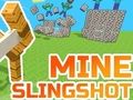 Igra Mine Slingshot online