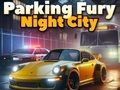 Igra Parking Fury 3D: Noćni grad  online