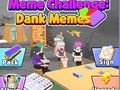 Igra Meme Challenge: Dank Memes online