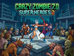 Igra Crazy Zombie 7.0 Super Heroes 2 online
