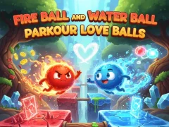 Igra Fire Ball and Water Ball: Parkour Love Balls online