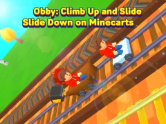 Igra Obby: Climb Up and Slide Down on Minecarts online