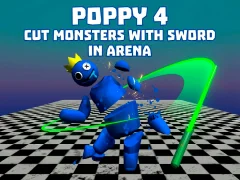 Igra Poppy 4: Cut Monsters With Sword In Arena! online