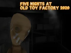 Igra Five Nights at Old Toy Factory 2020 online