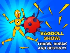 Igra Ragdoll Show: Throw, Break and Destroy! online