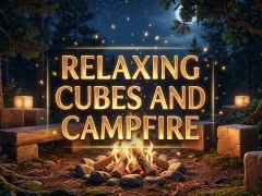 Igra Relaxing Cubes and Campfire online
