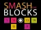 Igra Smash the Blocks online