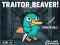 Igra Traitor Beaver! online