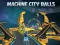 Igra Machine City Balls online