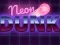 Igra Neon dunk online