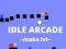 Igra Idle Arcade Make Lvl online