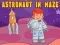 Igra Astronaut in Maze online