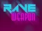 Igra Rave Weapon online