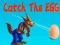 Igra Catch The EGG online
