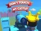 Igra Dont't Touch My Castle! online