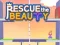 Igra Rescue The Beauty online