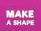 Igra Make A Shape online