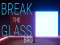 Igra Break the Glass Bro online