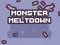 Igra Monster Meltdown online