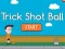 Igra Trick Shot Ball online