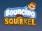 Igra Bouncing Squirrel online