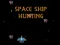 Igra Space Ship Hunting online