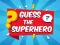 Igra Guess The Superhero online