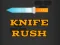 Igra Knife Rush online