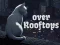 Igra Over Rooftops online