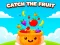 Igra Catch the Fruit online