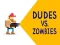 Igra Dudes vs. Zombies online