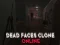 Igra Dead Faces Clone Online online