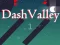 Igra Dash Valley online