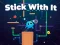 Igra Stick With It online