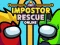 Igra Impostor Rescue Online online