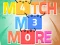 Igra Match Me More online