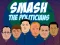 Igra Smash the Politicians online