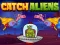 Igra Catch Aliens online