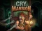 Igra Cry Mansion online