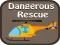 Igra Dangerous Rescue online