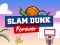 Igra Slam Dunk Forever online