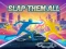 Igra Slap Them All online